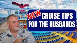 HUSBANDS NEED CRUISE TIPS TOO | 5 Quick Tips to help Cruising Couples