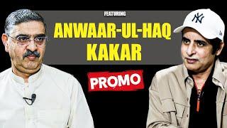 Anwaar-ul-Haq Kakar In an Exclusive Conversation With Irshad Bhatti #promo