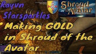 Making Gold in Shroud of the Avatar