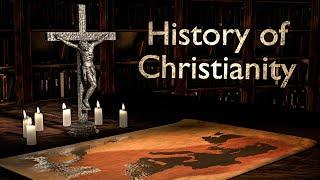 The History of Christianity