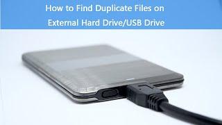 Easy Ways to Find Duplicate Files on External Hard Drive/USB Drive