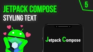 Styling Text - Android Jetpack Compose - Part 5