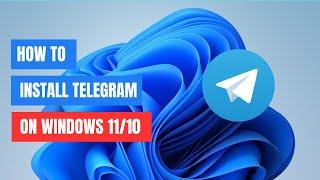 How to Install Telegram on Windows 11/10 PC (2024)