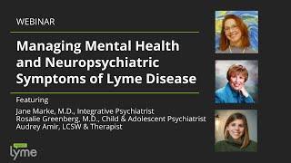 Managing Mental Health and Neuropsychiatric Symptoms of Lyme Disease