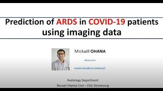 ARDS Prediction in COVID 19 using imaging - Pr Mickaël Ohana