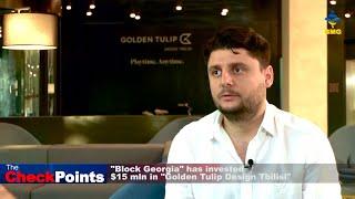 Block Georgia has invested $15mln in "Golden Tulip Desing Tbilisi"-Interview with Tornike Janashvili