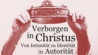 Verborgen in Christus | Von Intimität zu Identität in Autorität - Sven Fricke