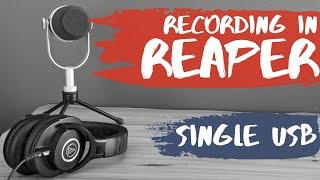 Recording with a USB Microphone | Reaper for Podcasting