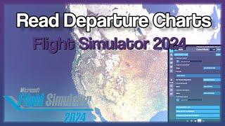 How to Read a Departure Chart (And Actually Follow It in Flight Sim) - MSFS 2024