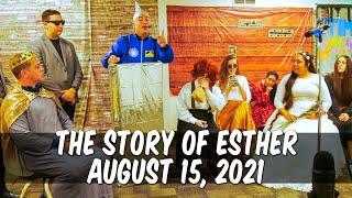 The Story of Esther | August 15, 2021