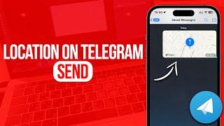 How to Send your Location on Telegram | Full Guide