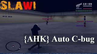 [SA:MP 0.3.7] ● AHK Auto-Cbug by Slawi "No More Ban"  ● [Download Link]