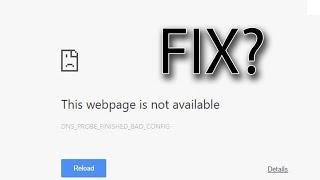How To Fix DNS Probe Finished Bad Config in Chrome Windows 10