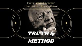 Truth & Method by Gadamer - Buildung  (Ch. 1 Pt. 1 §2)