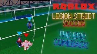 EPIC COMEBACK IN LEGION STREET SOCCER!!! [ROBLOX Legion Street Soccer Football 2022]