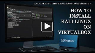 How to Install Kali Linux on VirtualBox: A Complete Guide from Download to Setup