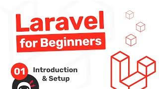 Laravel Tutorial for Beginners #1 - Introduction & Setup