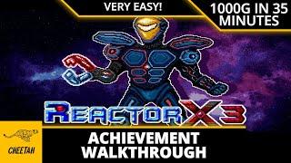 ReactorX 3 - Achievement Walkthrough (1000G IN 35 MINUTES) VERY EASY!