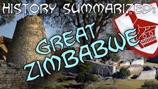 History Summarized: Great Zimbabwe