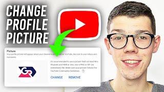 How To Change Your YouTube Profile Picture - 2025