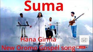 Hana Girma New Oromo lyrics gospel song SUMA