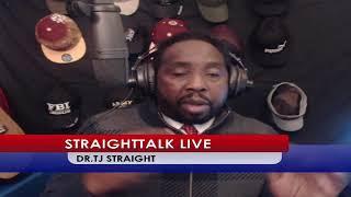 Dr. TJ Straight / Straight Talk Live