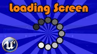 How To Create A Loading Screen - Unreal Engine 4 Tutorial