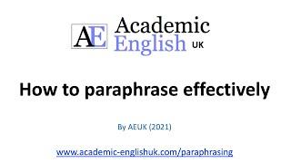 How to paraphrase effectively / academic paraphrasing