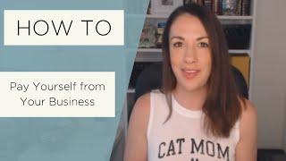 How to Pay Yourself From Your Business - All Up In Yo' Business