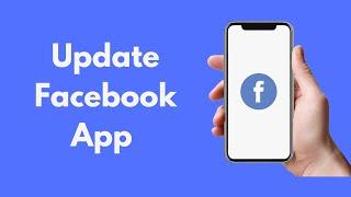 How to Update Facebook App iPhone and Android (Quick & Simple)