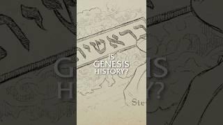 Is Genesis a True Record of History?