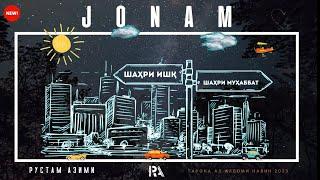 Rustam Azimi Jonam 2023 Рустам Азими Ҷонам 2023