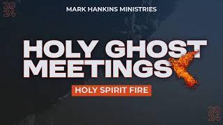 Holy Ghost Meetings | Thursday, November 14, 2024 |  10 AM | Pastor Mark & Trina Hankins