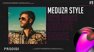 MEDUZA STYLE (TECH-HOUSE/GROOVE/HOUSE) [FREE FLP]