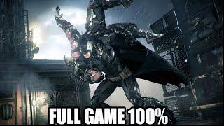 Batman Arkham Knight  - Full Game 100% + Season of Infamy Walkthrough (Knightfall Protocol)