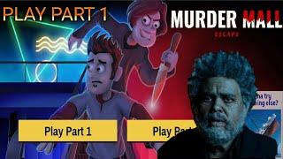 Murder mall part 1 | murder mall part 2 coming | murder and very bad boy | murder mall escape