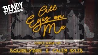  All Eyes On Me  ~ Cover Mash-Up Ft SquigglyDigg & Caleb Hyles