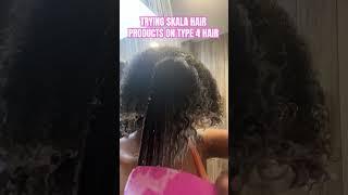 TRYING SKALA HAIR PRODUCTS ON TYPE 4 HAIR #curlyhair #skalabrasil #washandgo #type4hair