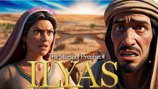 The Story of Prophet Ilyas a.s (Elijah) : A Story of Faith | Islamic Prophet Story for Kids