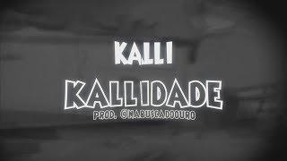 Kalli - Kallidade (Lyric Vídeo) (prod. Nabuscadoouro)