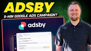 Adsby Review: AI Google Ads Tool That Creates Campaigns in 5 Minutes?