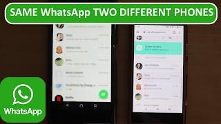 To use SAME WhatsApp account on two different phones