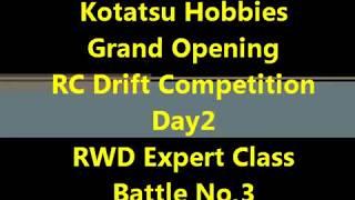 RWD Expert Class Battle No,3 Grand Opening RC Drift Competition.