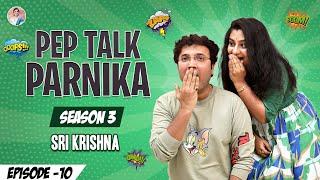 Pep Talk With Parnika ft Sri Krishna || Parnika Manya || #peptalk