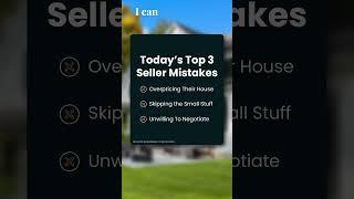 The Biggest Mistakes Sellers Are Making Right Now