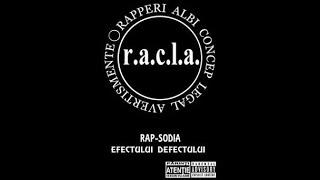 R.A.C.L.A.- Rap-sodia Efectului Defectului (FULL ALBUM)