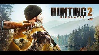 Hunting Simulator 2 - Первая охота! Пробуем симулятор охоты