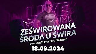 DJ ŚWIRU On Air ZeŚwirowana Środa (18.09.2024)