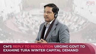 CM's Reply to Resolution urging Govt to examine Tura Winter Capital demand