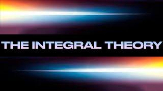 THE INTEGRAL THEORY (w/ Layman Pascal, Bruce Alderman)